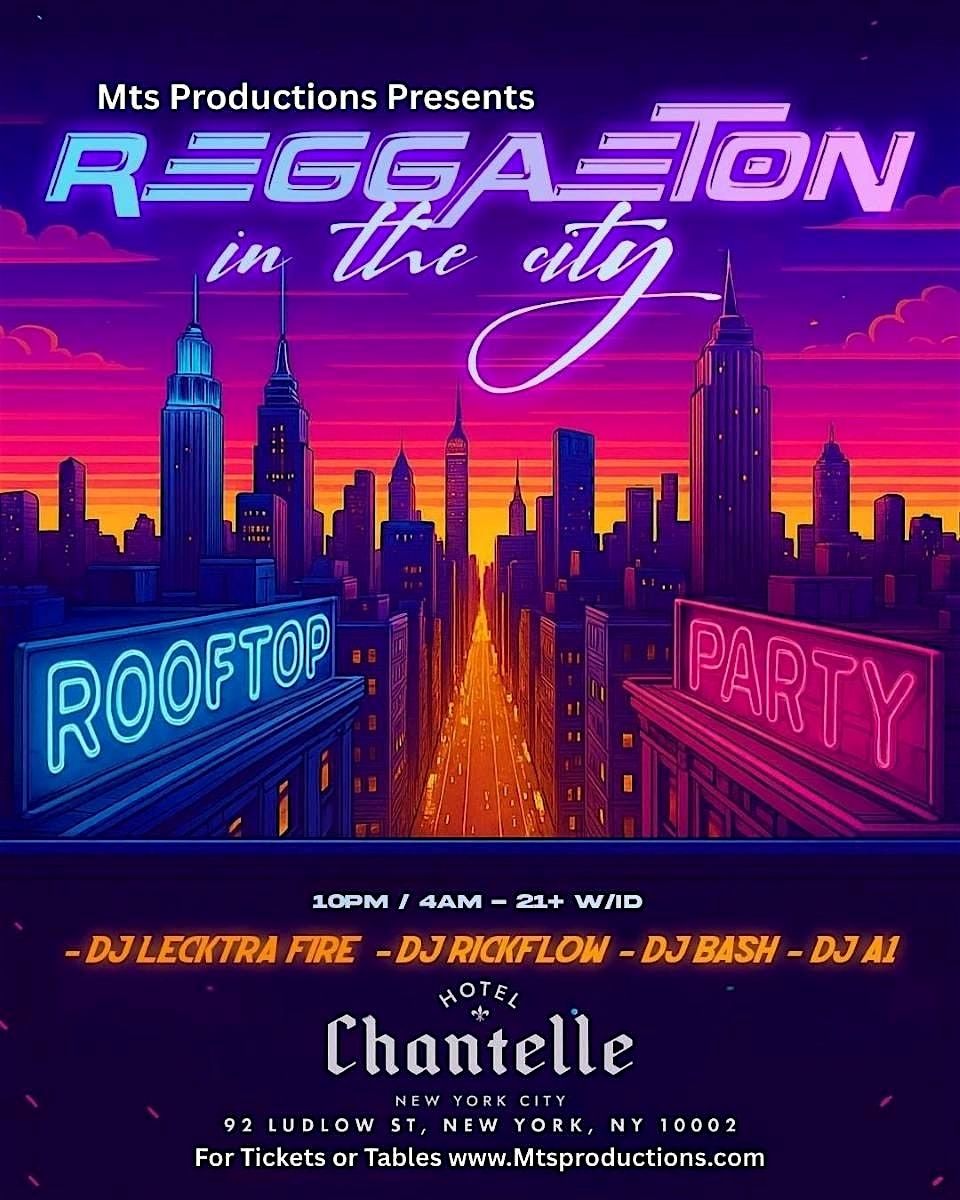 Buy tickets for Reggaeton in the City Rooftop Party Saturday at Hotel Chantelle Reggaeton in the City Rooftop Party Saturday at Hotel Chantelle
